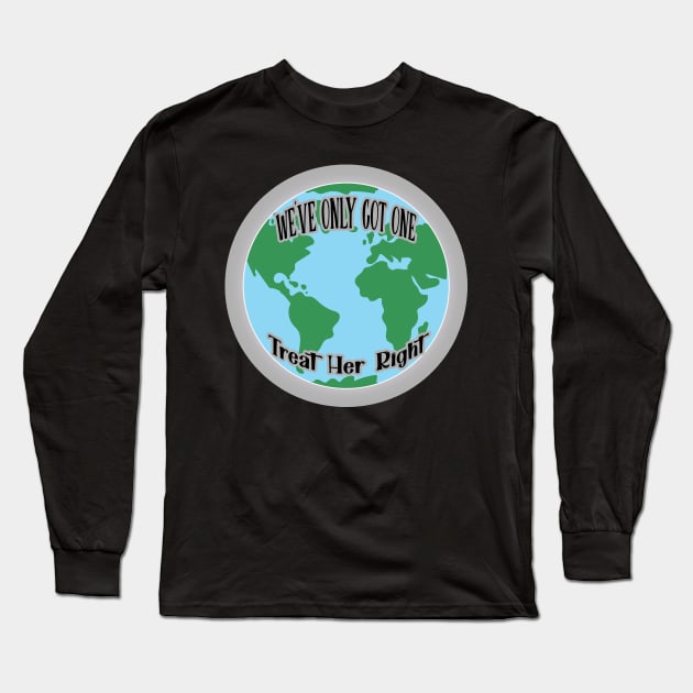 Treat Her Right (Mother Earth) Long Sleeve T-Shirt by Ras-man93